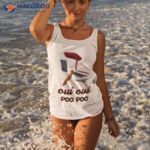 oui oui poo poo french toilet shirt tank top 3