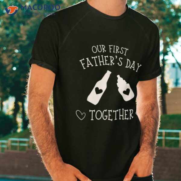 Our First Father’s Day Together 2023, New Dad, Father Son Shirt