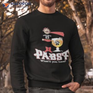 pabst cool blue whatll you have shirt sweatshirt