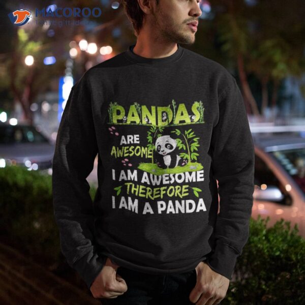 Pandas Are Awesome I’m A Panda Bear Animal Lover Shirt