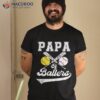 Papa Of Ballers Softball Baseball Player Father’s Day Shirt