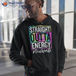 paraprofessional straight outta energy teacher life gifts shirt hoodie 1 2