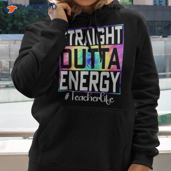 Paraprofessional Straight Outta Energy Teacher Life Gifts Shirt