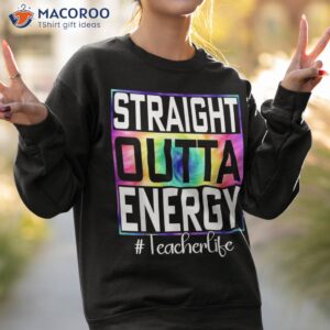 paraprofessional straight outta energy teacher life gifts shirt sweatshirt 2