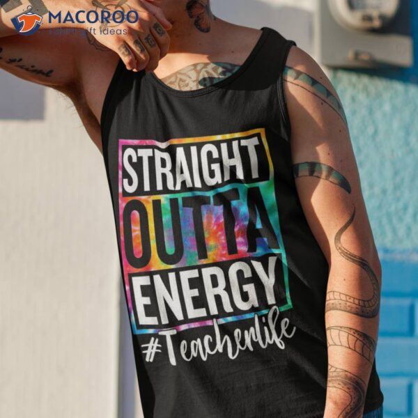 Paraprofessional Straight Outta Energy Teacher Life Gifts Shirt