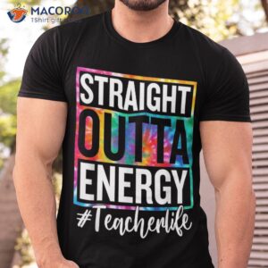 paraprofessional straight outta energy teacher life gifts shirt tshirt