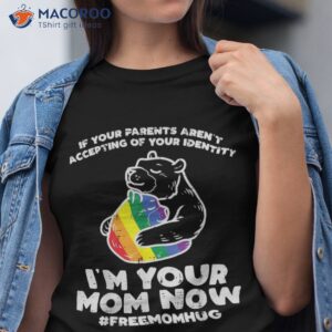 parents accepting im your mom now bear hug lgbtq gay pride shirt tshirt
