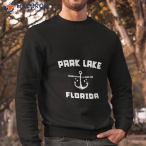 park lake unsalted shark florida shirt sweatshirt