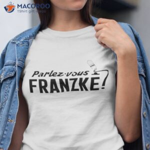 parlez vous franzke shirt tshirt