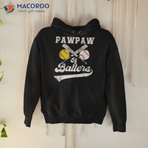 pawpaw of ballers softball baseball player father s day shirt hoodie