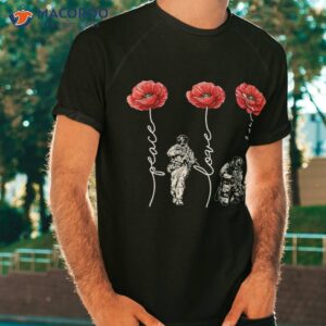 peace love remember red poppy flower soldier veteran day shirt tshirt