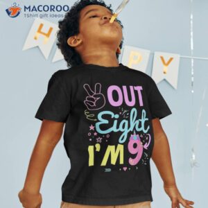 peace out 8 i m 9 years old 9th happy birthday for boy girl shirt tshirt