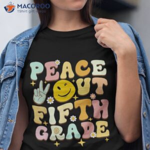 peace out fifth 5th grade class of 2023 goodbye shirt tshirt