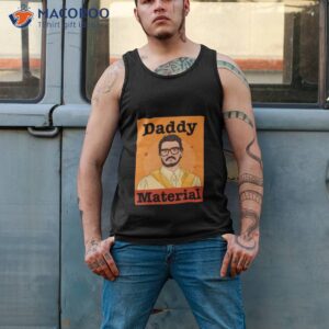 pedro pascal daddy material shirt tank top 2