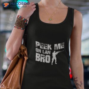 Peek Me On Lan Bro Gaming Counter Strike Shirt 2 peek me on lan bro gaming counter strike shirt tank top 4