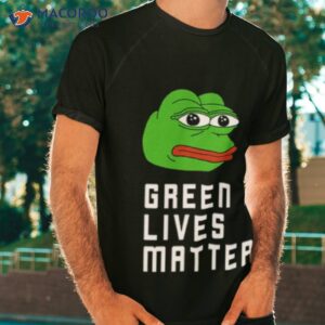 pepe green lives matter shirt tshirt