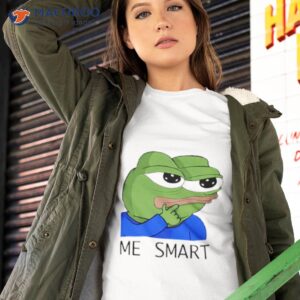 pepe me smart shirt tshirt 2