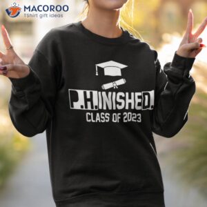 phd graduation party doctorate degree graduate class of 2023 shirt sweatshirt 2