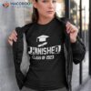 Phd Graduation Party Doctorate Degree Graduate Class Of 2023 Shirt