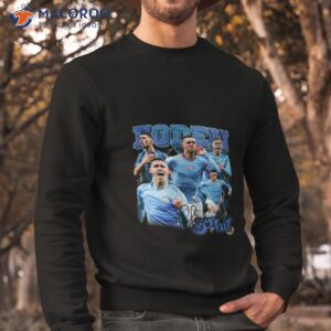 phil foden manchester city football soccer shirt sweatshirt