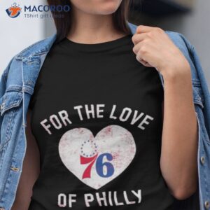 philadelphia 76ers for the love of philly mantra heart girls shirt tshirt