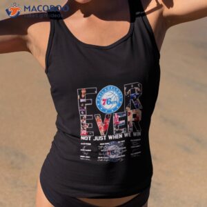 philadelphia 76ers forever not just when we win signatures shirt tank top 2