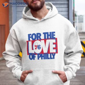 philadelphia 76ers nba 2023 eastern conference semifinals fortheloveofphilly shirt hoodie