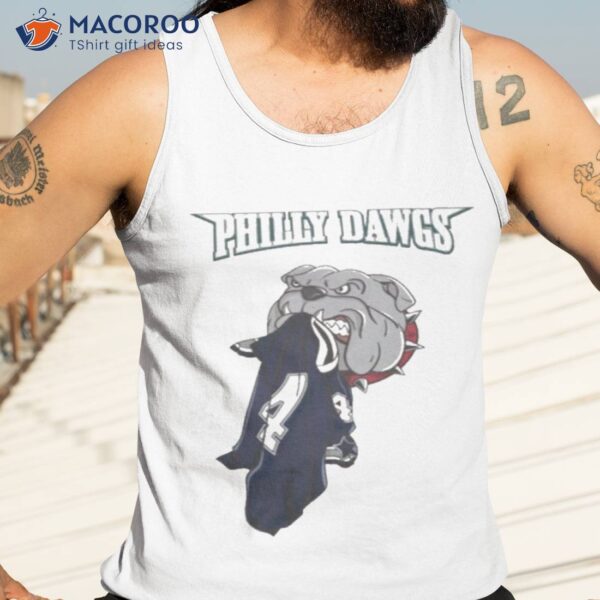 Philly Dawgs Philadelphia Eagles Shirt