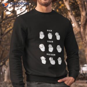 pick your poison baseball shirt sweatshirt