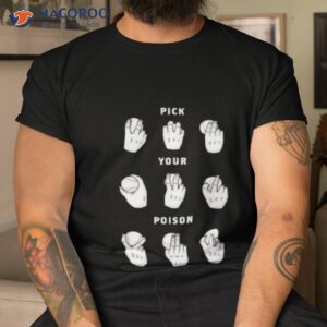 pick your poison baseball shirt tshirt