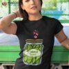 Pickle Slut For Dill And Pickle Lover Shirt