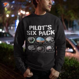 pilots six pack funny pilot aviation flying shirt sweatshirt