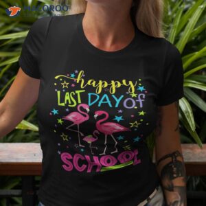 pink flamingo happy last day of school student teacher shirt tshirt 3