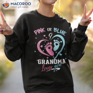 pink or blue grandma loves you gender reveal baby gifts mom shirt sweatshirt 2