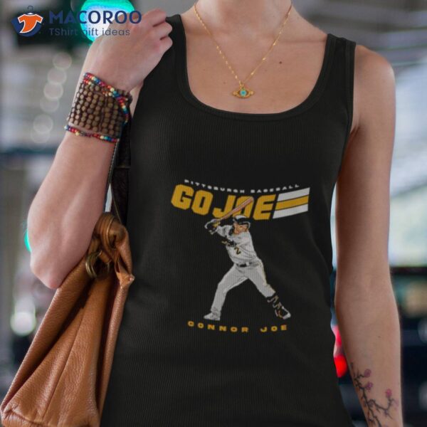 Pittsburgh Baseball Connor Joe Go Joe Shirt