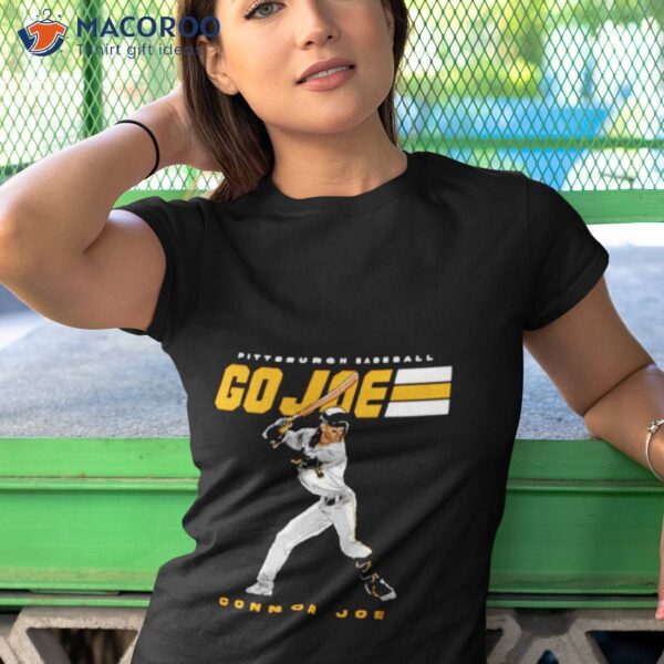 Pittsburgh Baseball Connor Joe Go Joe Shirt