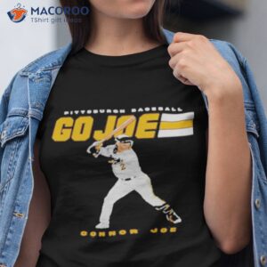 pittsburgh baseball connor joe go joe shirt tshirt
