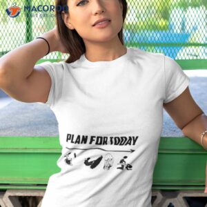 plan for today coffee skating beer sex shirt tshirt 1