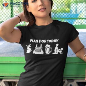 plan for today coffee truck beer funny trucker shirt tshirt 1