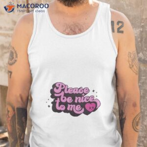 please be nice to me logo shirt tank top