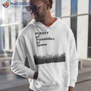 plenty of squaddies to spare shirt hoodie 1