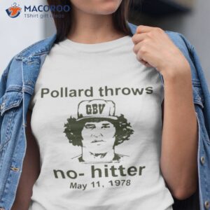 pollard throws no hitters may 11 1978 shirt tshirt