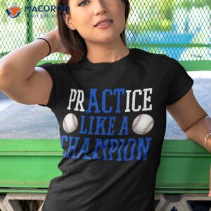 practice like a champion baseball shirt for boys girls tshirt 1