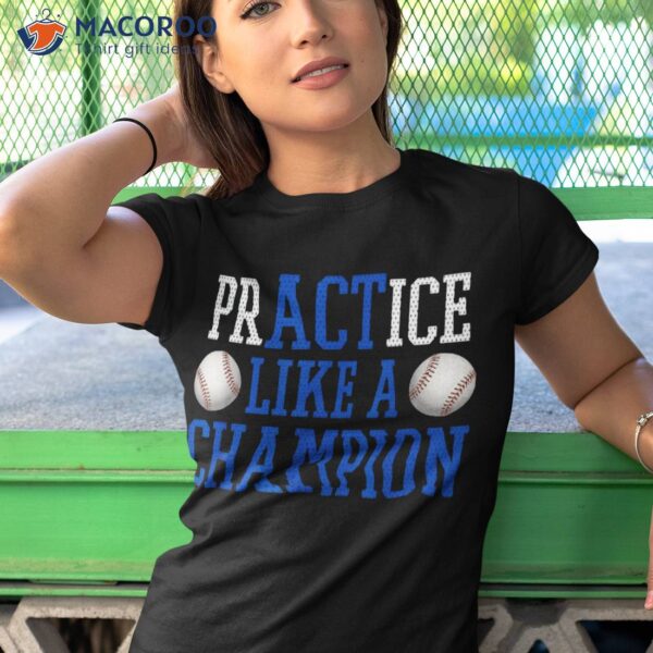 Practice Like A Champion Baseball Shirt For Boys Girls