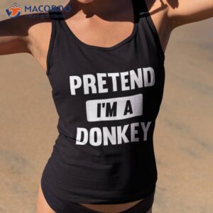 pretend i m a donkey funny halloween costume shirt tank top 2