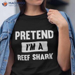 pretend i m a reef shark funny halloween costume shirt tshirt
