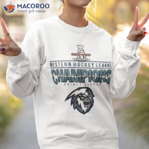 prince albert 2023 western hockey league champions shirt sweatshirt 2