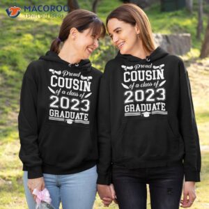 proud cousin of a class 2023 graduate shirt mom senior 23 hoodie 1