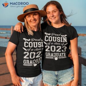 proud cousin of a class 2023 graduate shirt mom senior 23 tshirt 3