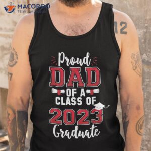 proud dad of a class 2023 graduate shirt tank top